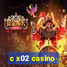c x02 casino